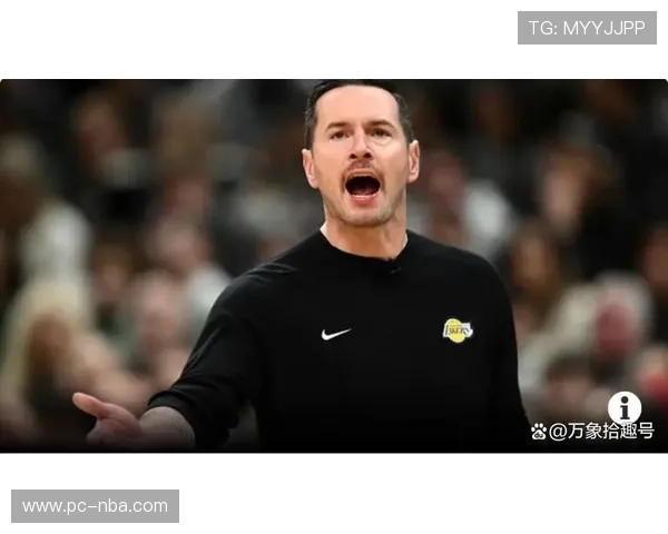 湖人尼克·史密斯角色未定，雷迪克称需平衡攻防争出场时间